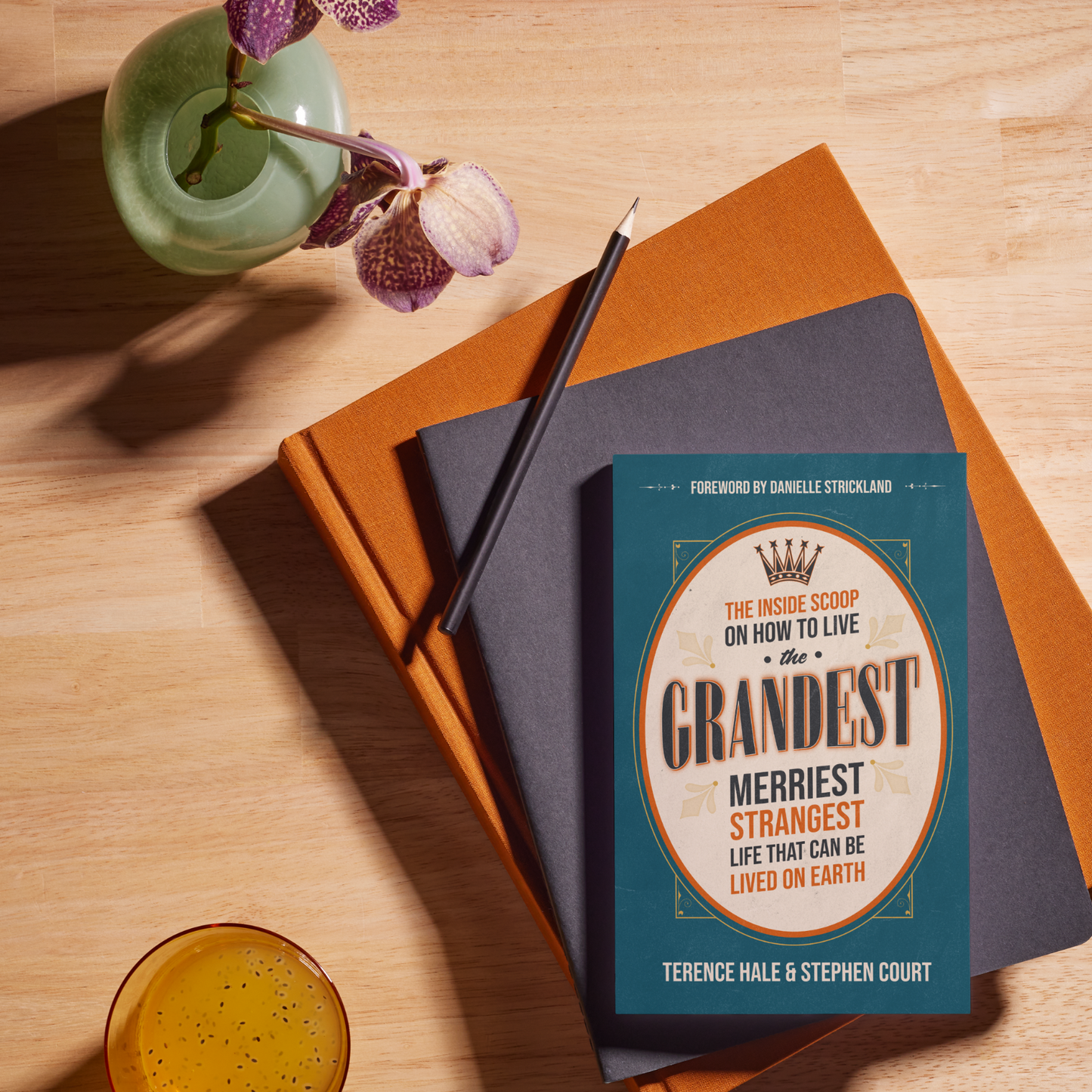 GRANDEST: The Inside Scoop on How to Live the Grandest, Merriest, & Strangest Life That Can Be Lived on Earth